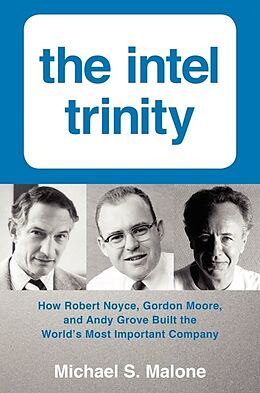 Livre Relié The Intel Trinity de Michael S. Malone