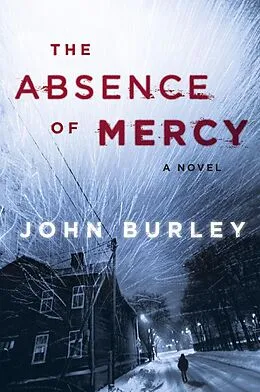 E-Book (epub) The Absence of Mercy von John Burley