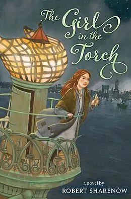 E-Book (epub) The Girl in the Torch von Robert Sharenow