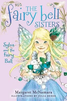E-Book (epub) Fairy Bell Sisters #1: Sylva and the Fairy Ball von Margaret McNamara