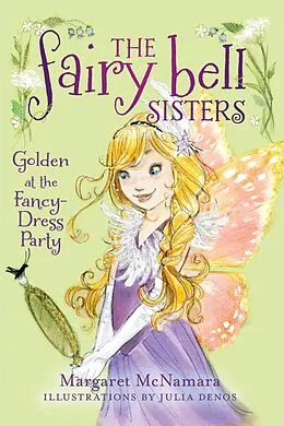 E-Book (epub) Fairy Bell Sisters #3: Golden at the Fancy-Dress Party von Margaret McNamara
