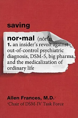 E-Book (epub) Saving Normal von Allen Frances, M. D.