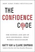 E-Book (epub) The Confidence Code von Katty Kay, Claire Shipman