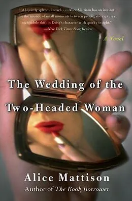 E-Book (epub) The Wedding of the Two-Headed Woman von Alice Mattison
