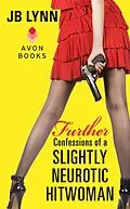 E-Book (epub) Further Confessions of a Slightly Neurotic Hitwoman von JB Lynn