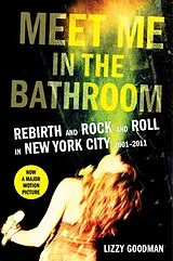 Fester Einband Meet Me in the Bathroom von Lizzy Goodman
