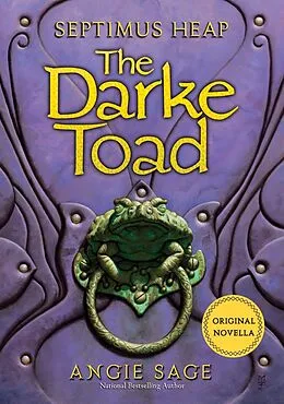 E-Book (epub) Septimus Heap: The Darke Toad von Angie Sage