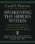 E-Book (epub) Awakening the Heroes Within von Carol S. Pearson