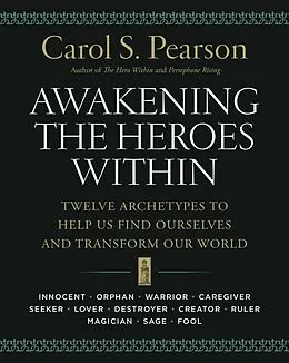 E-Book (epub) Awakening the Heroes Within von Carol S. Pearson