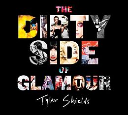 E-Book (epub) The Dirty Side of Glamour von Tyler Shields