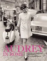 Fester Einband Audrey in Rome von Luca Dotti, Ludovica Damiani, Sciasc Gambaccini