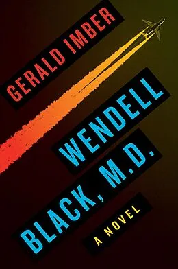 E-Book (epub) Wendell Black, M.D. von Gerald Imber