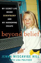 eBook (epub) Beyond Belief de Jenna Miscavige Hill, Lisa Pulitzer