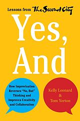 E-Book (epub) Yes, And von Kelly Leonard, Tom Yorton