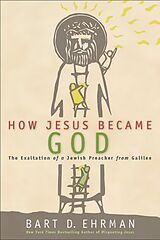E-Book (epub) How Jesus Became God von Bart D. Ehrman
