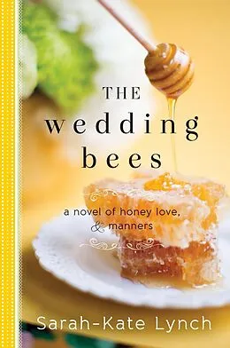 E-Book (epub) The Wedding Bees von Sarah-Kate Lynch