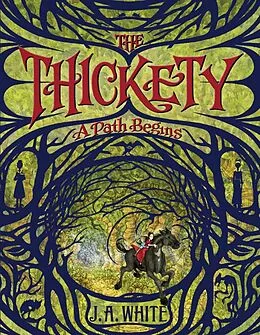 E-Book (epub) The Thickety: A Path Begins von J. A. White
