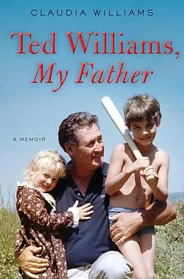 E-Book (epub) Ted Williams, My Father von Claudia Williams