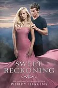 E-Book (epub) Sweet Reckoning von Wendy Higgins