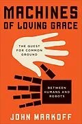 E-Book (epub) Machines of Loving Grace von John Markoff