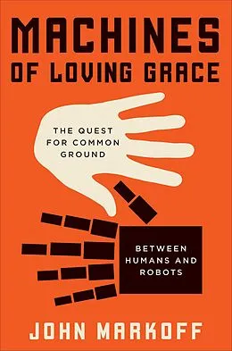 E-Book (epub) Machines of Loving Grace von John Markoff