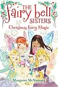 E-Book (epub) Fairy Bell Sisters #6: Christmas Fairy Magic von Margaret McNamara