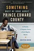 E-Book (epub) Something Must Be Done About Prince Edward County von Kristen Green