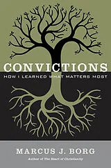 Kartonierter Einband (Kt) Convictions von Marcus J. Borg