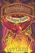 E-Book (epub) Curiosity House: The Fearsome Firebird von Lauren Oliver, H. C. Chester