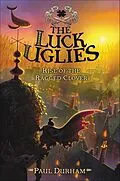 E-Book (epub) The Luck Uglies: Rise of the Ragged Clover von Paul Durham