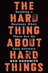 Fester Einband The Hard Thing about Hard Things von Ben Horowitz