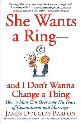 eBook (epub) She Wants a Ring--and I Don't Wanna Change a Thing de James D. Barron