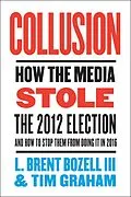 E-Book (epub) Collusion von L. Brent Bozell, Tim Graham