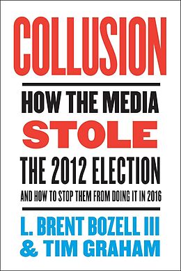 eBook (epub) Collusion de L. Brent Bozell, Tim Graham