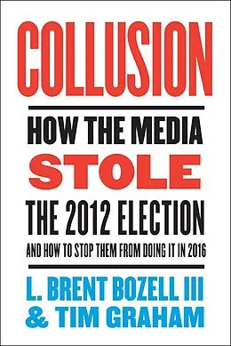 E-Book (epub) Collusion von L. Brent Bozell, Tim Graham