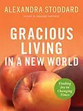 E-Book (epub) Gracious Living in a New World von Alexandra Stoddard