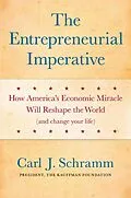 E-Book (epub) The Entrepreneurial Imperative von Carl J. Schramm, PhD