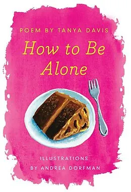 E-Book (epub) How to Be Alone von Tanya Davis