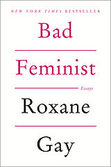 Couverture cartonnée Bad Feminist de Roxane Gay