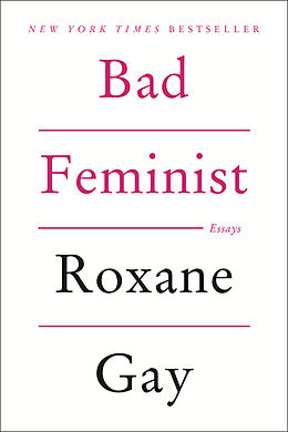 Couverture cartonnée Bad Feminist de Roxane Gay