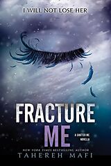 eBook (epub) Fracture Me de Tahereh Mafi