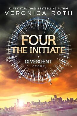 eBook (epub) Four: The Initiate: A Divergent Story de Veronica Roth