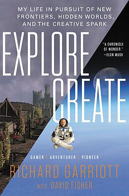 eBook (epub) Explore/Create de Richard Garriott, David Fisher