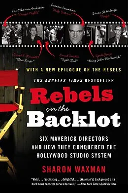 E-Book (epub) Rebels on the Backlot von Sharon Waxman