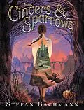E-Book (epub) Cinders &amp; Sparrows von Stefan Bachmann