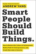E-Book (epub) Smart People Should Build Things von Andrew Yang