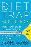 E-Book (epub) The Diet Trap Solution von Judith S. Beck, Deborah Beck Busis