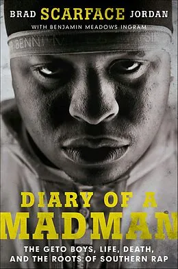 E-Book (epub) Diary of a Madman von Brad "Scarface" Jordan, Benjamin Meadows-Ingram