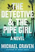 E-Book (epub) The Detective & the Pipe Girl von Michael Craven