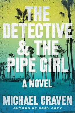 E-Book (epub) The Detective & the Pipe Girl von Michael Craven